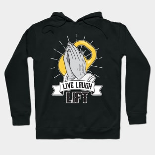 Live Laugh Lift Hoodie